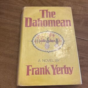 The Dahomean (1st Ed) by Yerby, Frank